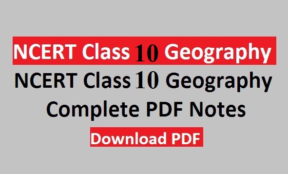 NCERT Class 10 Geography PDF in Hindi and English