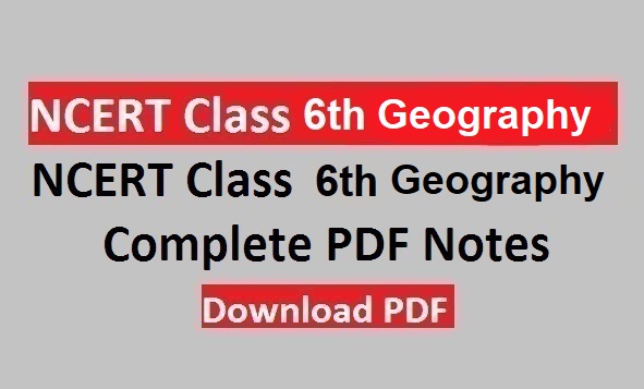 NCERT Class 6 Geography PDF in Hindi and English