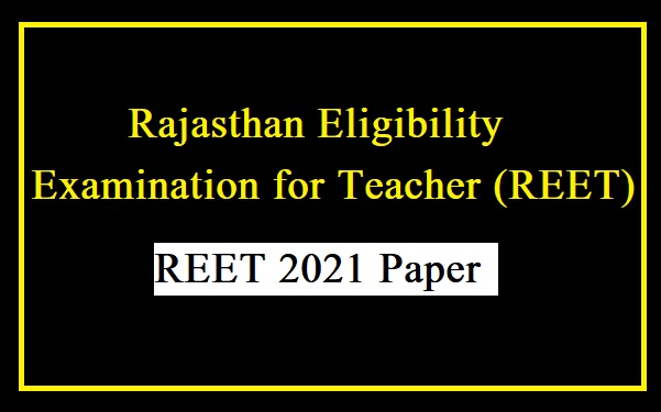 REET Question Paper PDF 2021 Answer Key with Solutions