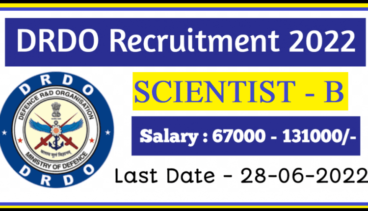 {Official} DRDO Scientist B Recruitment 2022 Apply Online For 630 Posts