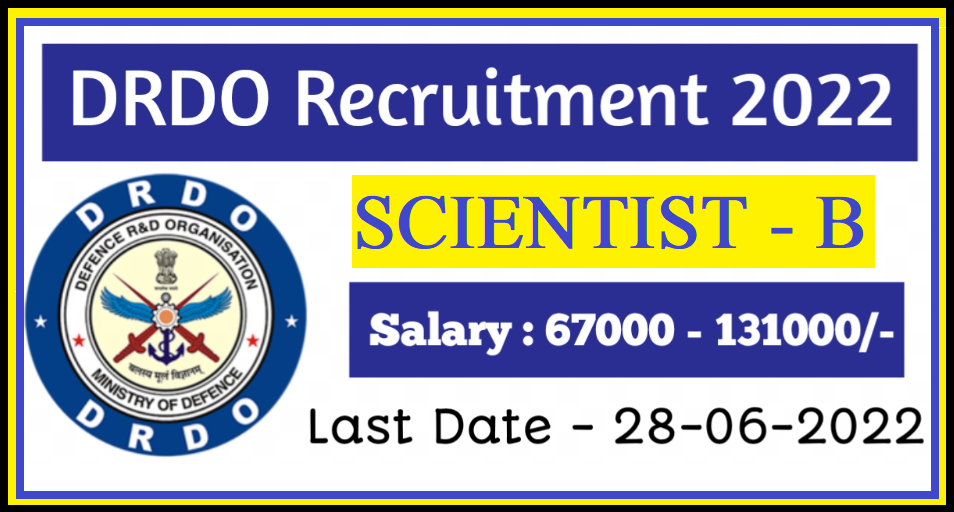DRDO Scientist- B Requirement 2022